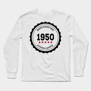 Making history since 1950 badge Long Sleeve T-Shirt